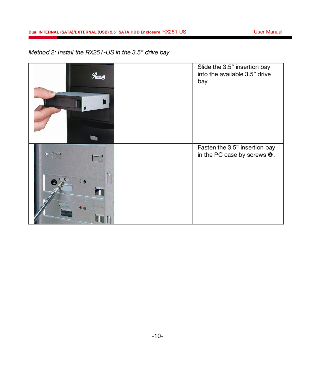 Rosewill user manual Method 2 Install the RX251-US in the 3.5 drive bay 