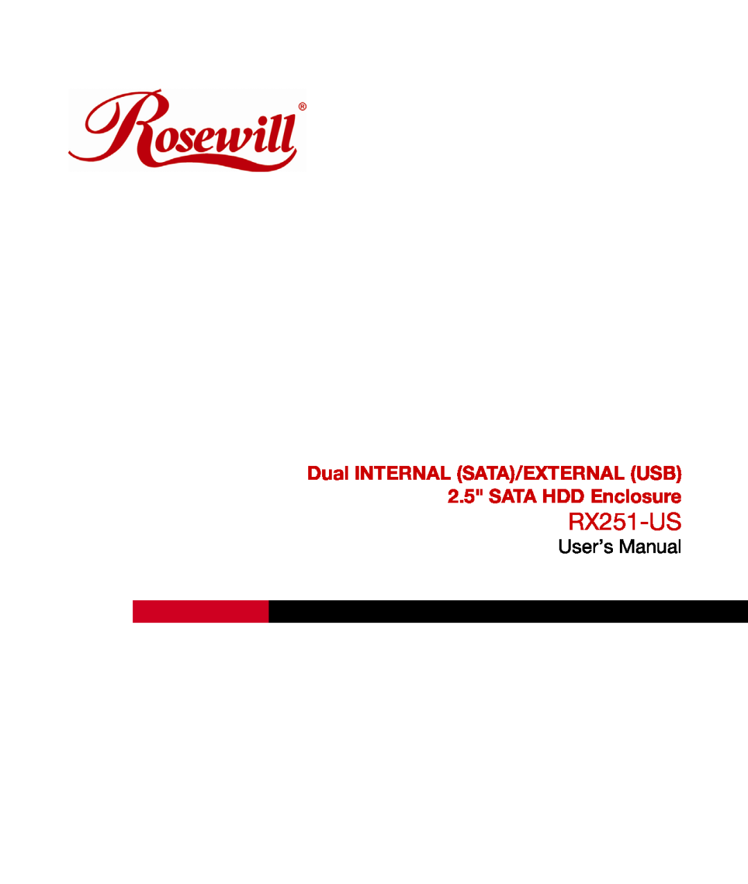 Rosewill RX251-US user manual User’s Manual, Dual INTERNAL SATA/EXTERNAL USB 2.5 SATA HDD Enclosure 
