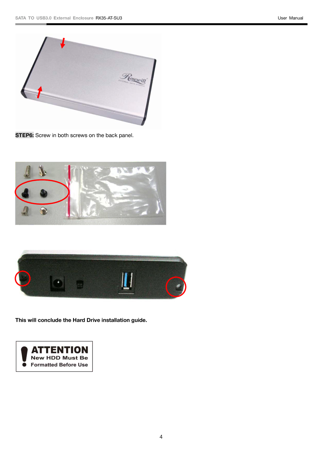 Rosewill RX35-AT-SU3 user manual This will conclude the Hard Drive installation guide 