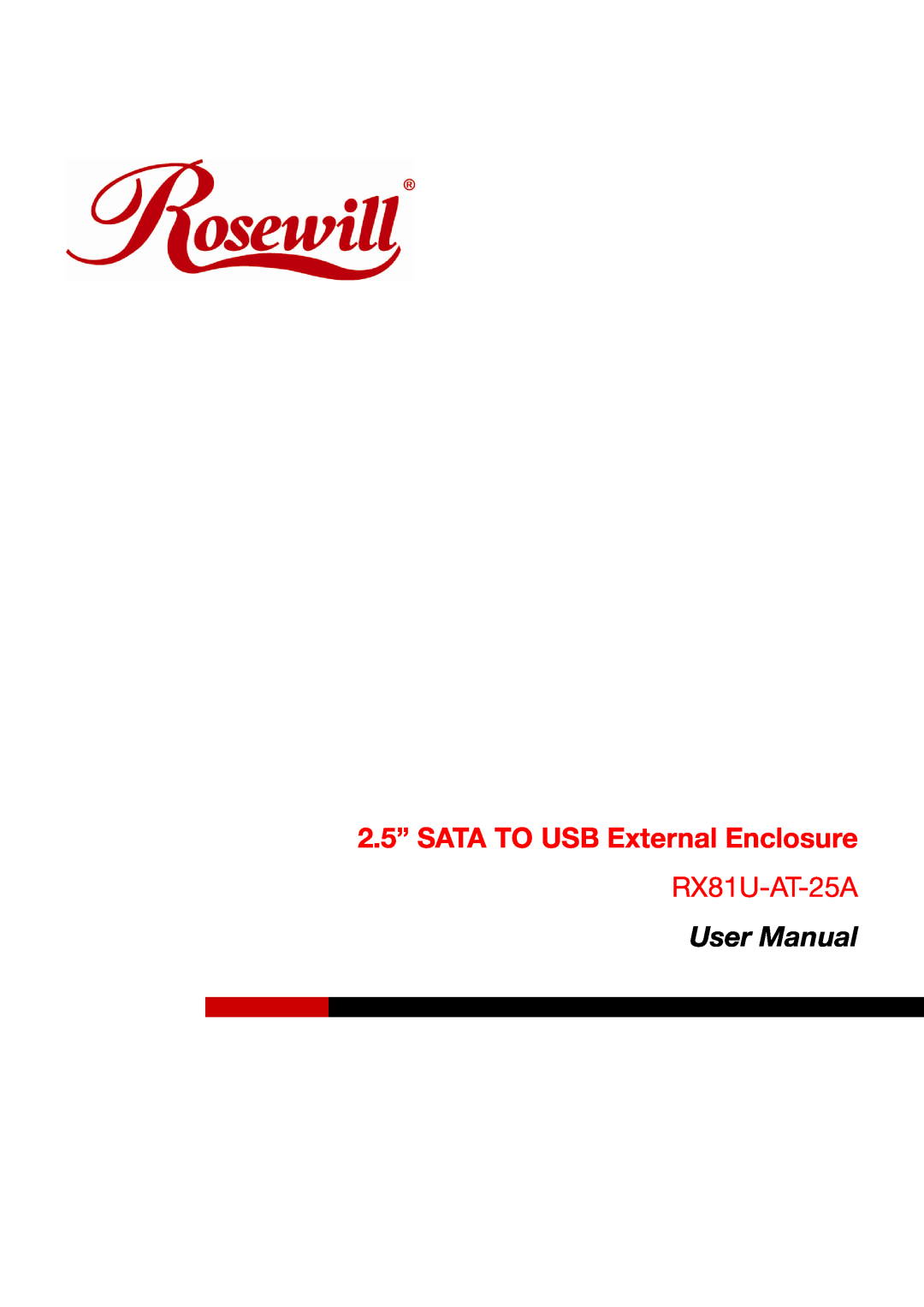Rosewill RX81U-AT-25A user manual 2.5” SATA TO USB External Enclosure, User Manual 
