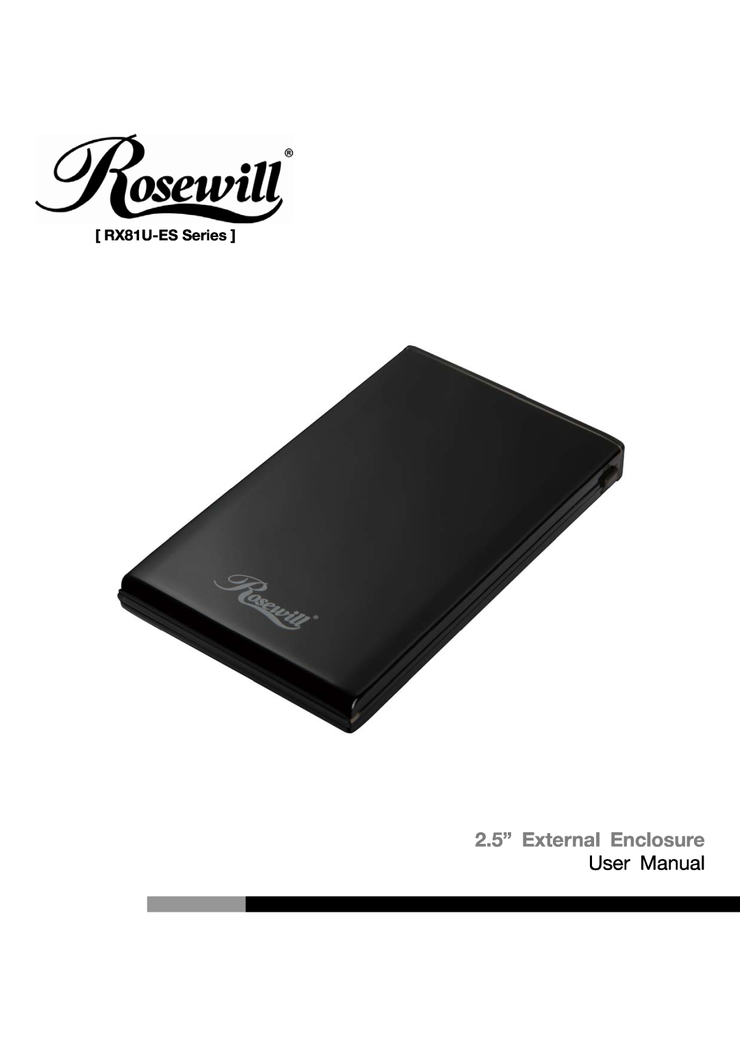 Rosewill user manual RX81U-ES Series, 2.5” External Enclosure, User Manual 