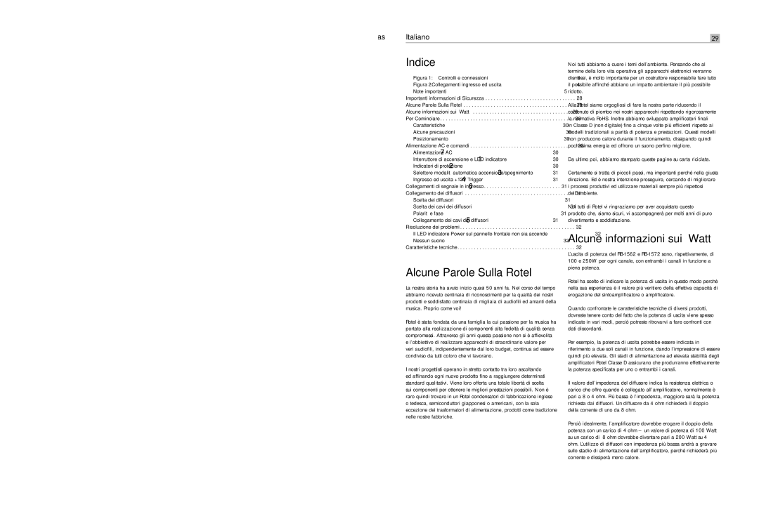 Rotel RB-1572 Indice, Alcune Parole Sulla Rotel, Ridotto, Pochissima energia ed offrono un suono perﬁno migliore 
