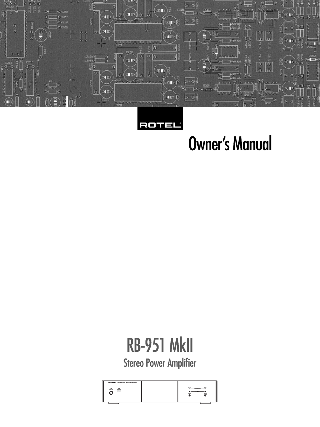 Rotel owner manual Stereo Power Amplifier, POWER AMPLIFIER RB-951MkII POWER BRIDGED MONO, Protection, Level, Clipping 
