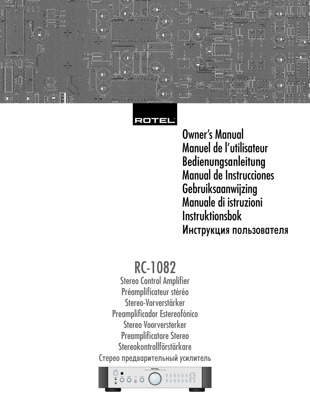 Rotel RC-1082 owner manual Owner’s Manual Manuel de l’utilisateur, Bedienungsanleitung, Manual de Instrucciones 