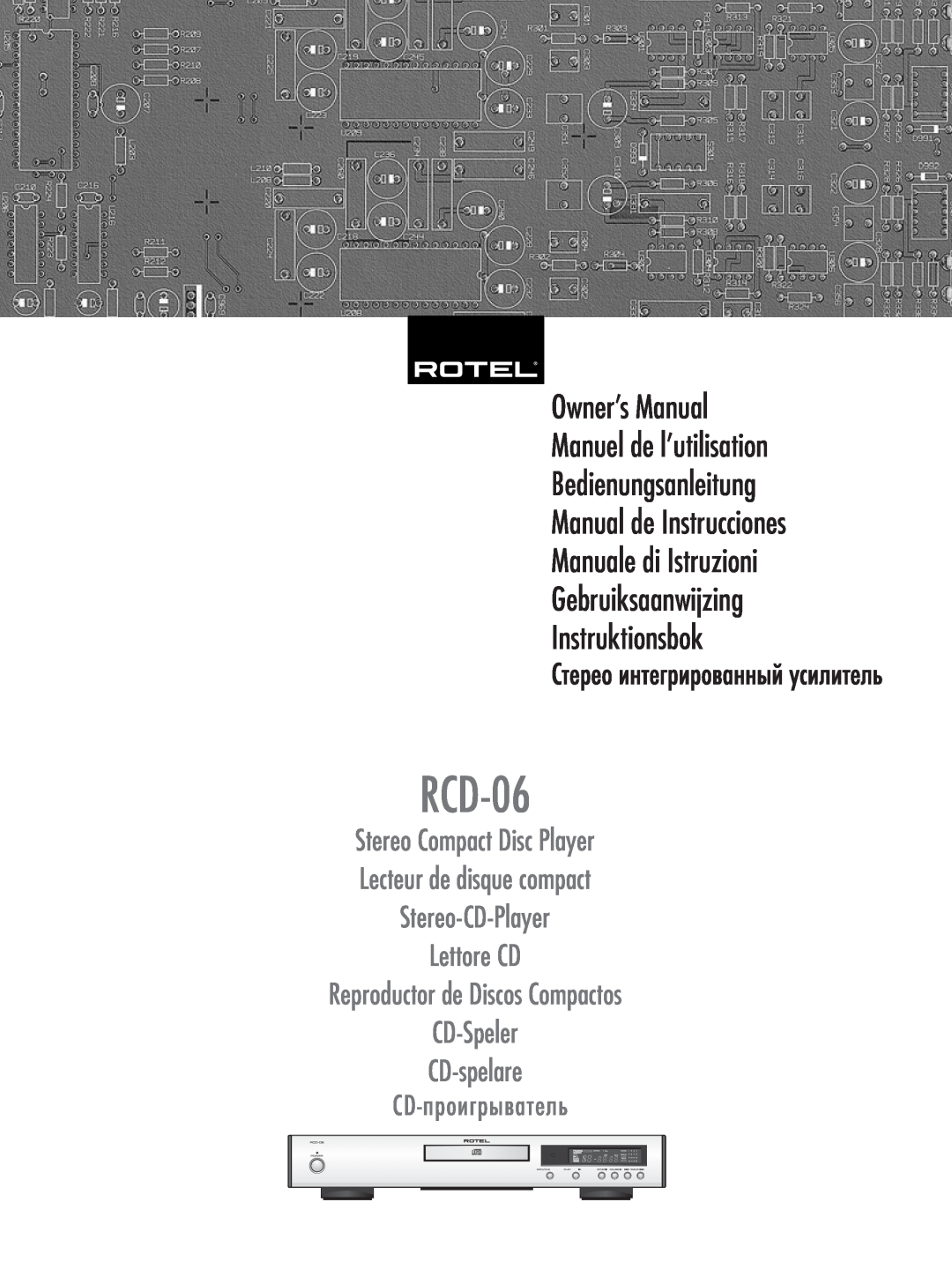 Rotel RCD-06 owner manual Owner’s Manual Manuel de l’utilisation, Bedienungsanleitung Manual de Instrucciones 