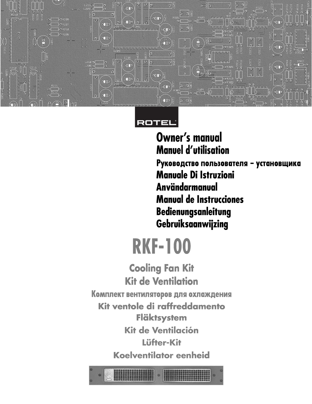 Rotel RKF-100 owner manual Manuel d’utilisation, Owner’sOwner’smanualmanual, Руководство пользователя - установщика 