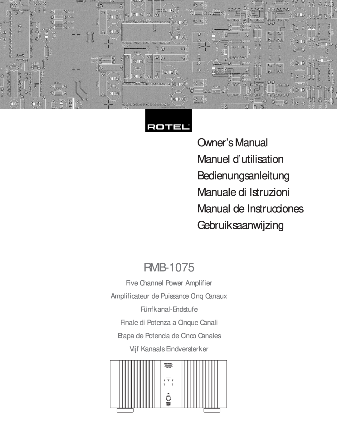 Rotel RMB-1075 owner manual Manuale di Istruzioni Manual de Instrucciones, Gebruiksaanwijzing, Bedienungsanleitung 