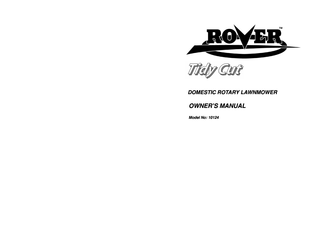 Rover 10124 owner manual Domestic Rotary Lawnmower, Model No 