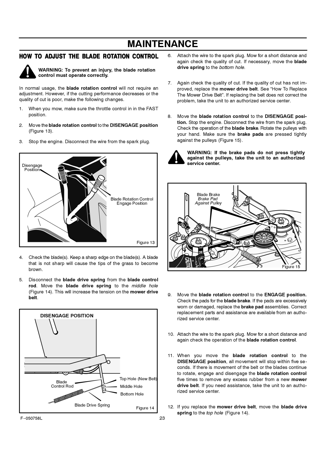 Rover 385002X108A owner manual ØÑÉ ÌÑ ßÜÖËÍÌ ÌØÛ ÞÔßÜÛ ÎÑÌßÌ×ÑÒ Ýñòìîñô, Disengage Position 