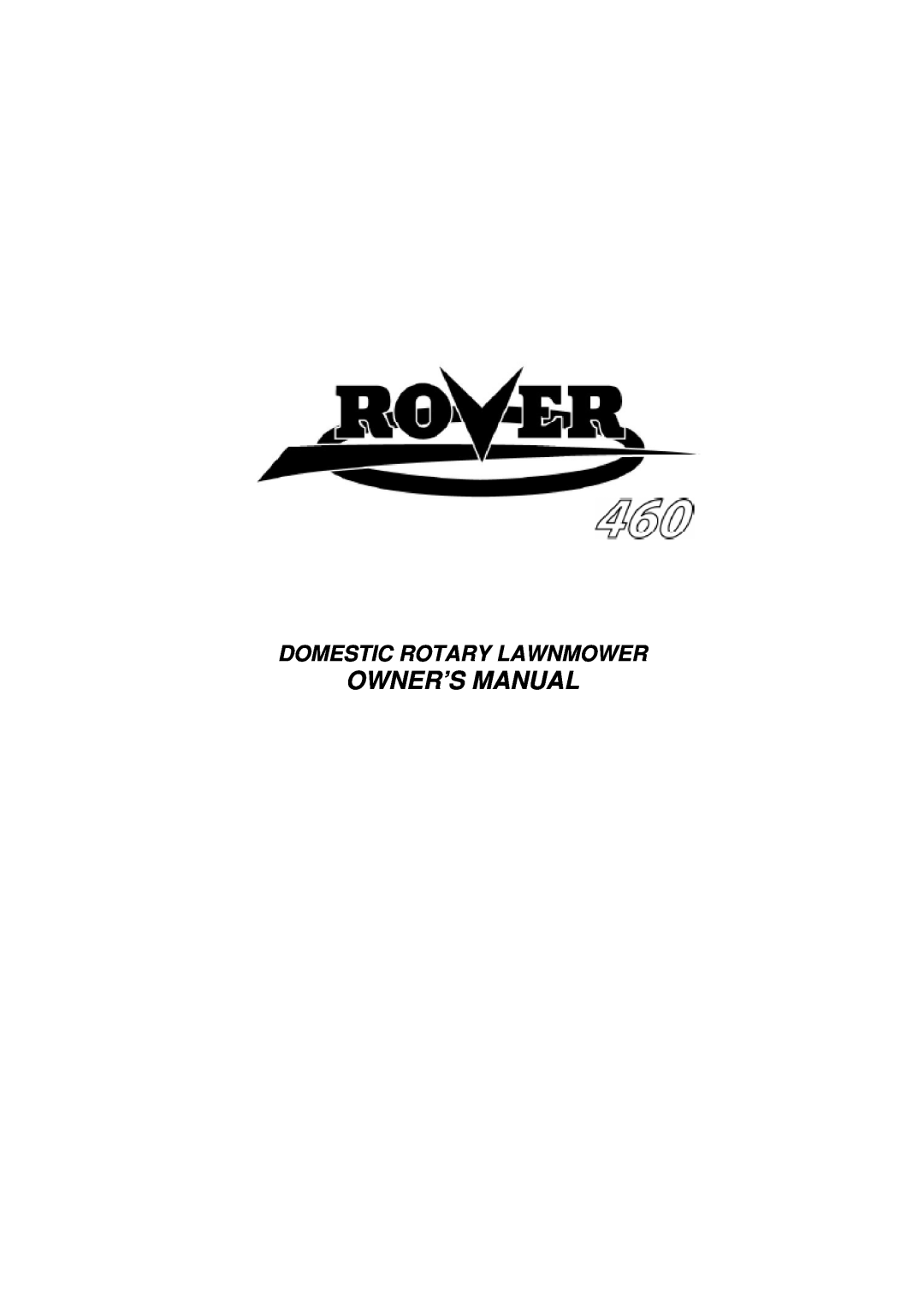 Rover 460 owner manual Domestic Rotary Lawnmower 