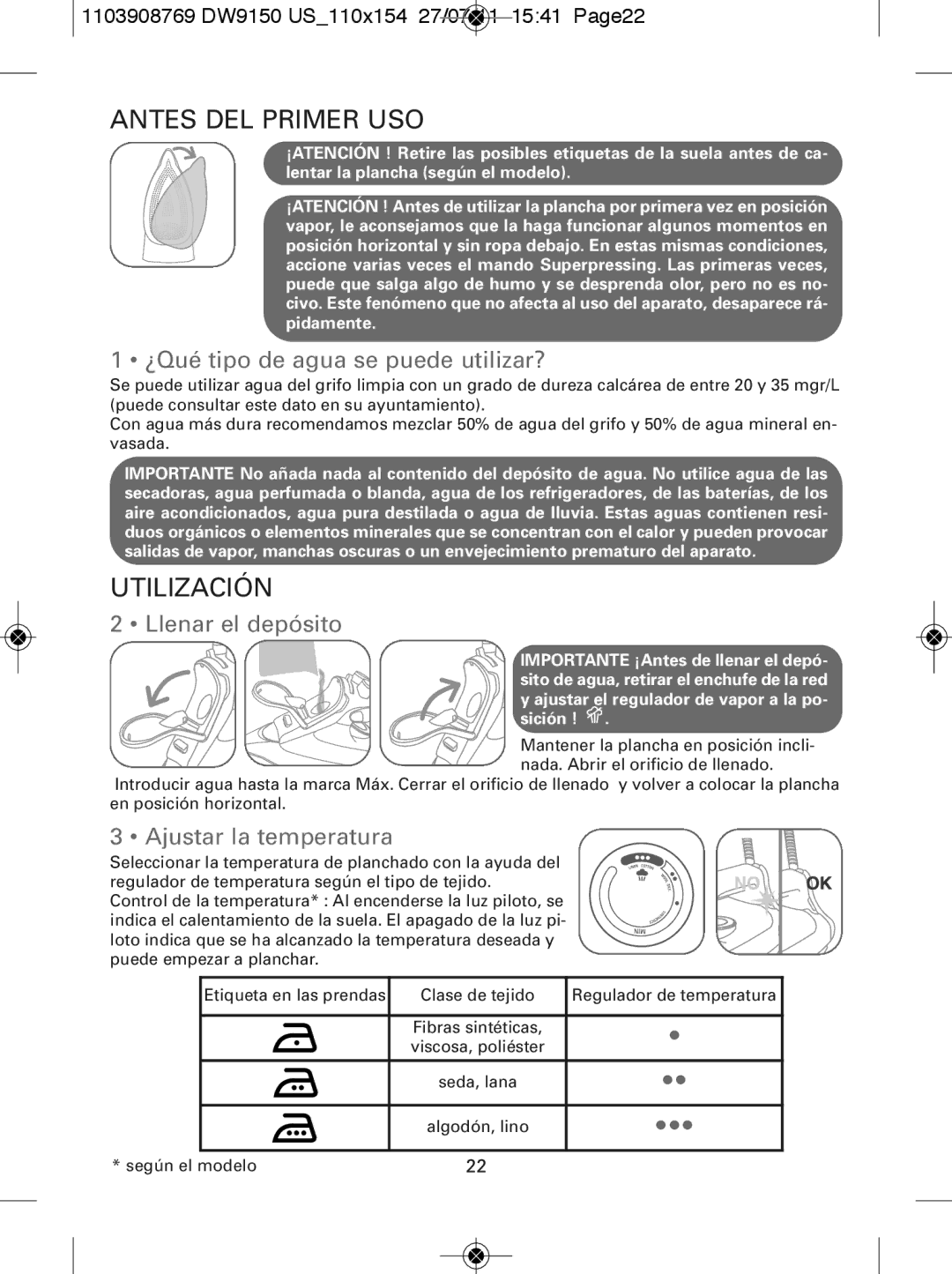 Rowenta DW9150 manual Antes DEL Primer USO, Utilización, ¿Qué tipo de agua se puede utilizar?, Llenar el depósito 