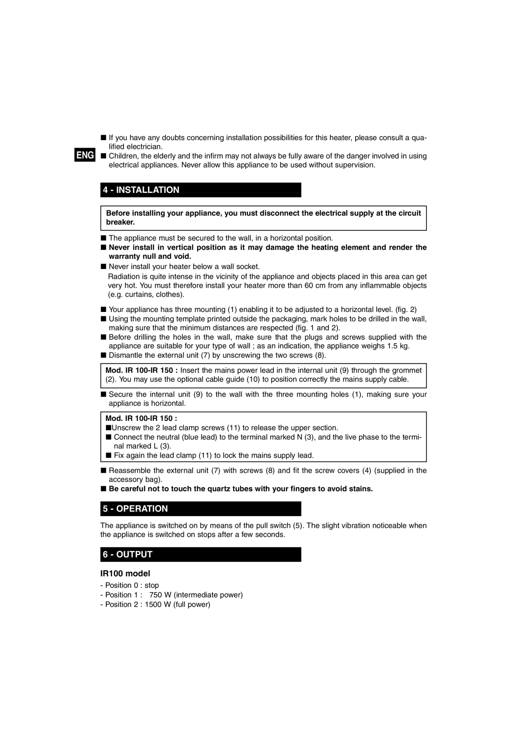 Rowenta IR 200, IR 100, IR 150 manual Installation, Operation, Output 