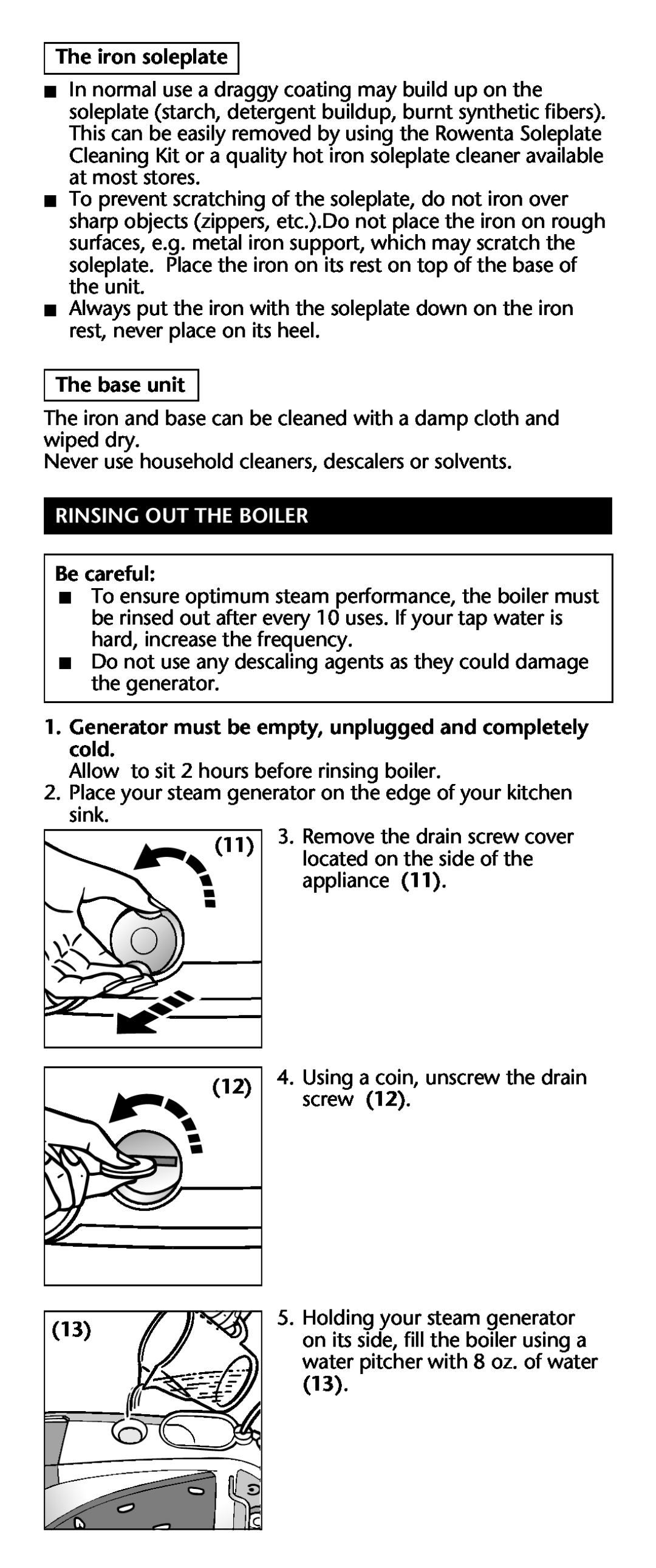 Rowenta Werke manual The iron soleplate, The base unitÊ, Rinsing Out The Boiler, Be careful 