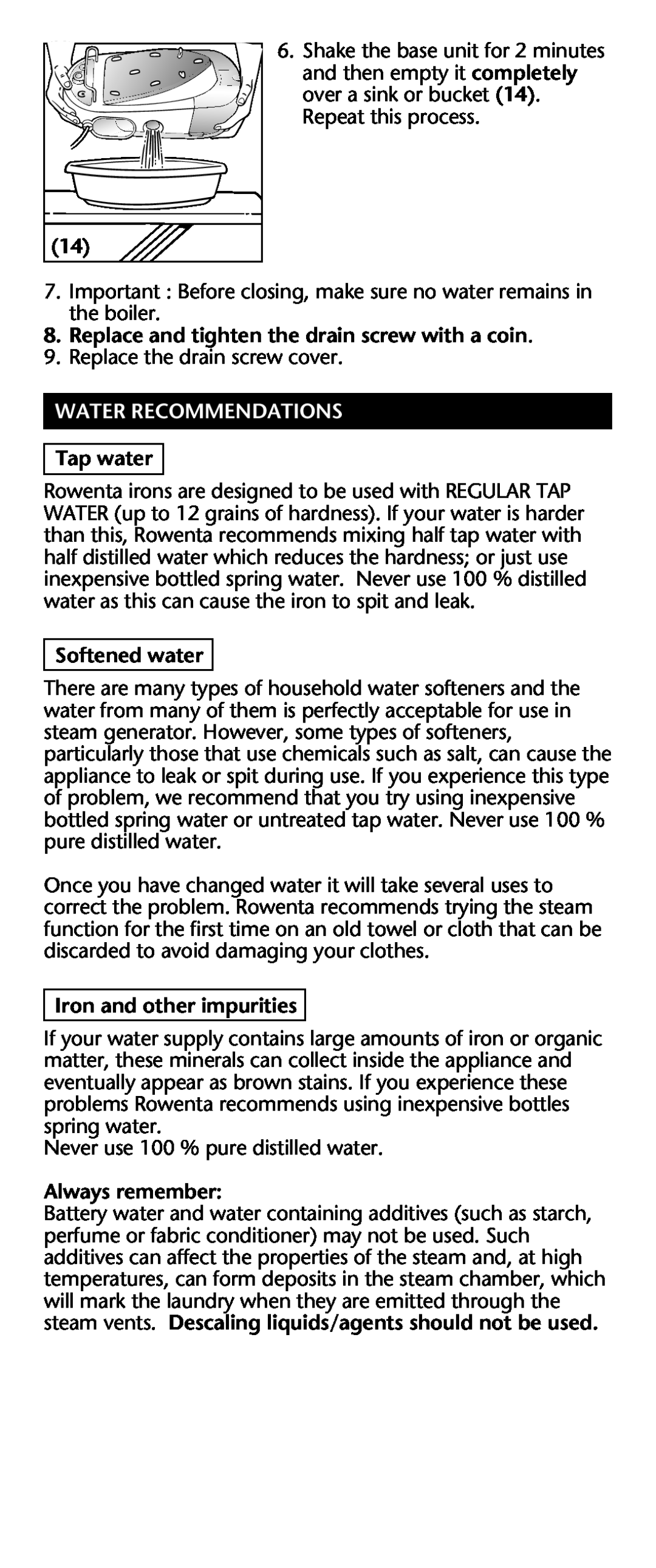 Rowenta Werke manual Replace and tighten the drain screw with a coin, Water Recommendations, Tap water, Softened water 