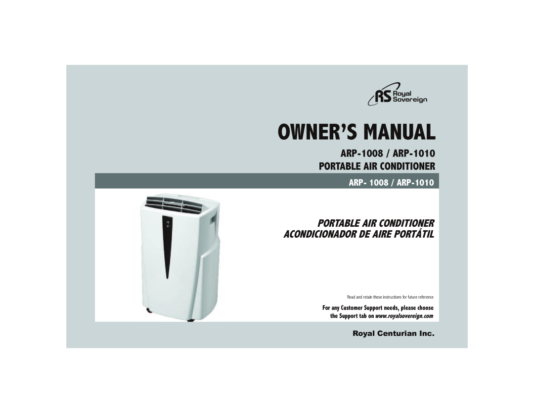 Royal Sovereign owner manual ARP-1008 / ARP-1010 PORTABLE AIR CONDITIONER, ARP- 1008 / ARP-1010, Royal Centurian Inc 