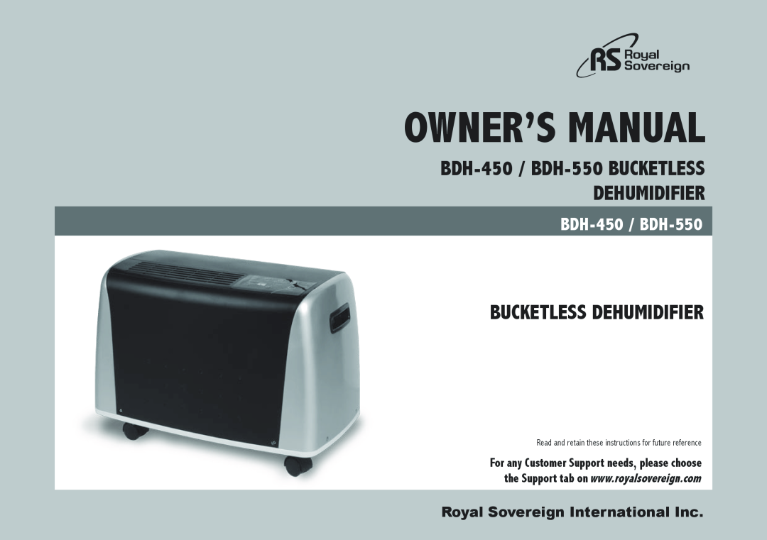 Royal Sovereign owner manual BDH-450 / BDH-550Bucketless Dehumidifier, Royal Sovereign International Inc 