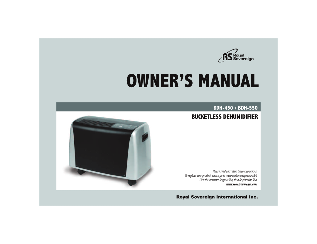 Royal Sovereign owner manual Bucketless Dehumidifier, BDH-450 / BDH-550, Royal Sovereign International Inc 