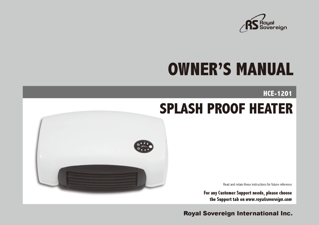 Royal Sovereign HCE-1201 owner manual Royal Sovereign International Inc, Splash Proof Heater 