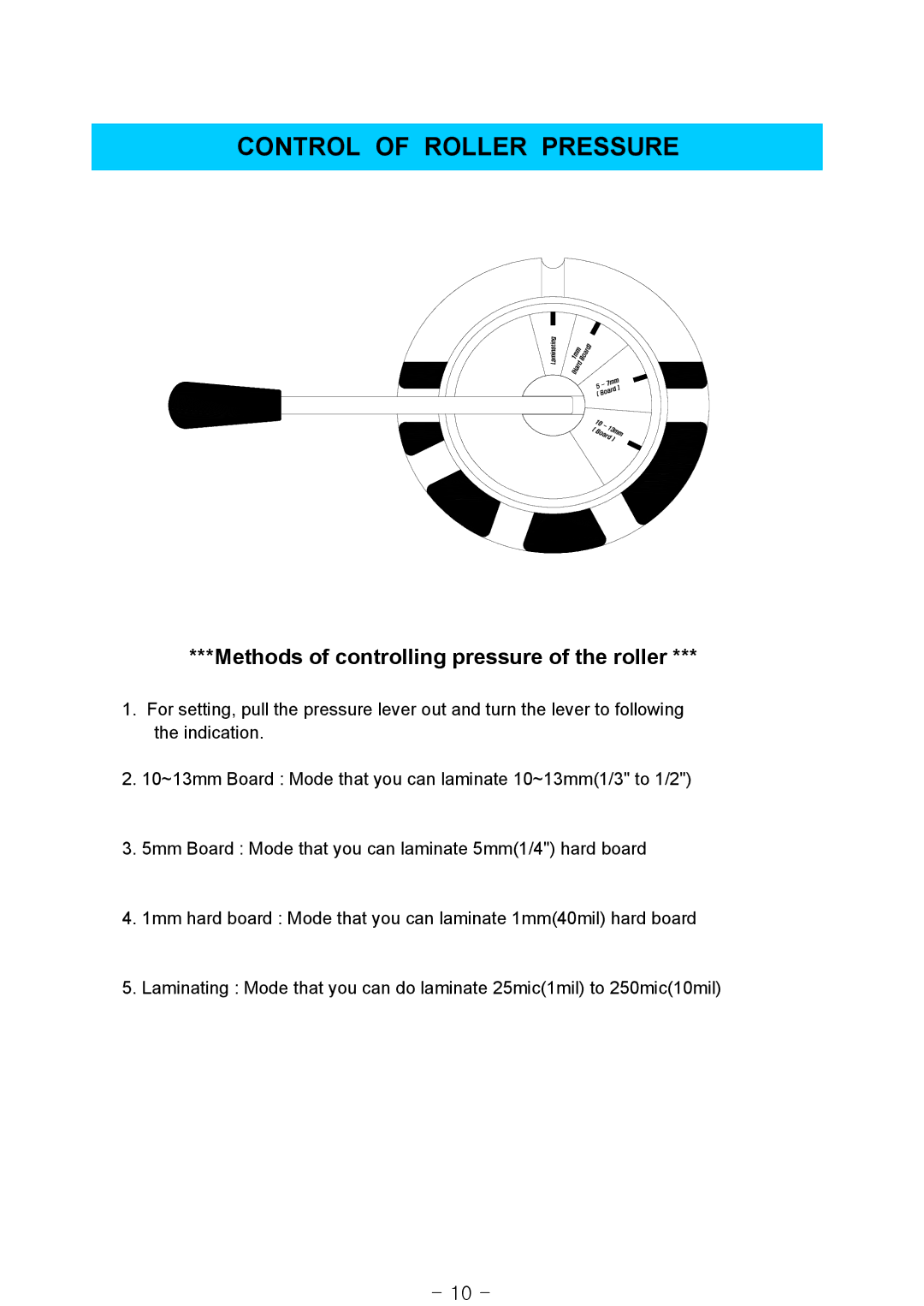 Royal Sovereign RSS-1200, RSS-1050, RSS-685 Control of Roller Pressure, Methods of controlling pressure of the roller 