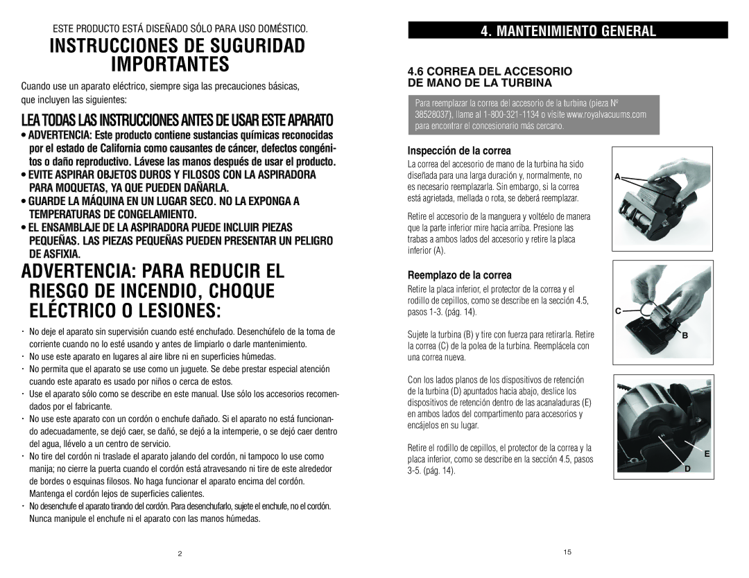 Royal Vacuums S20 Mantenimiento general, DE Asfixia, Correa DEL Accesorio DE Mano DE LA Turbina, Inspección de la correa 