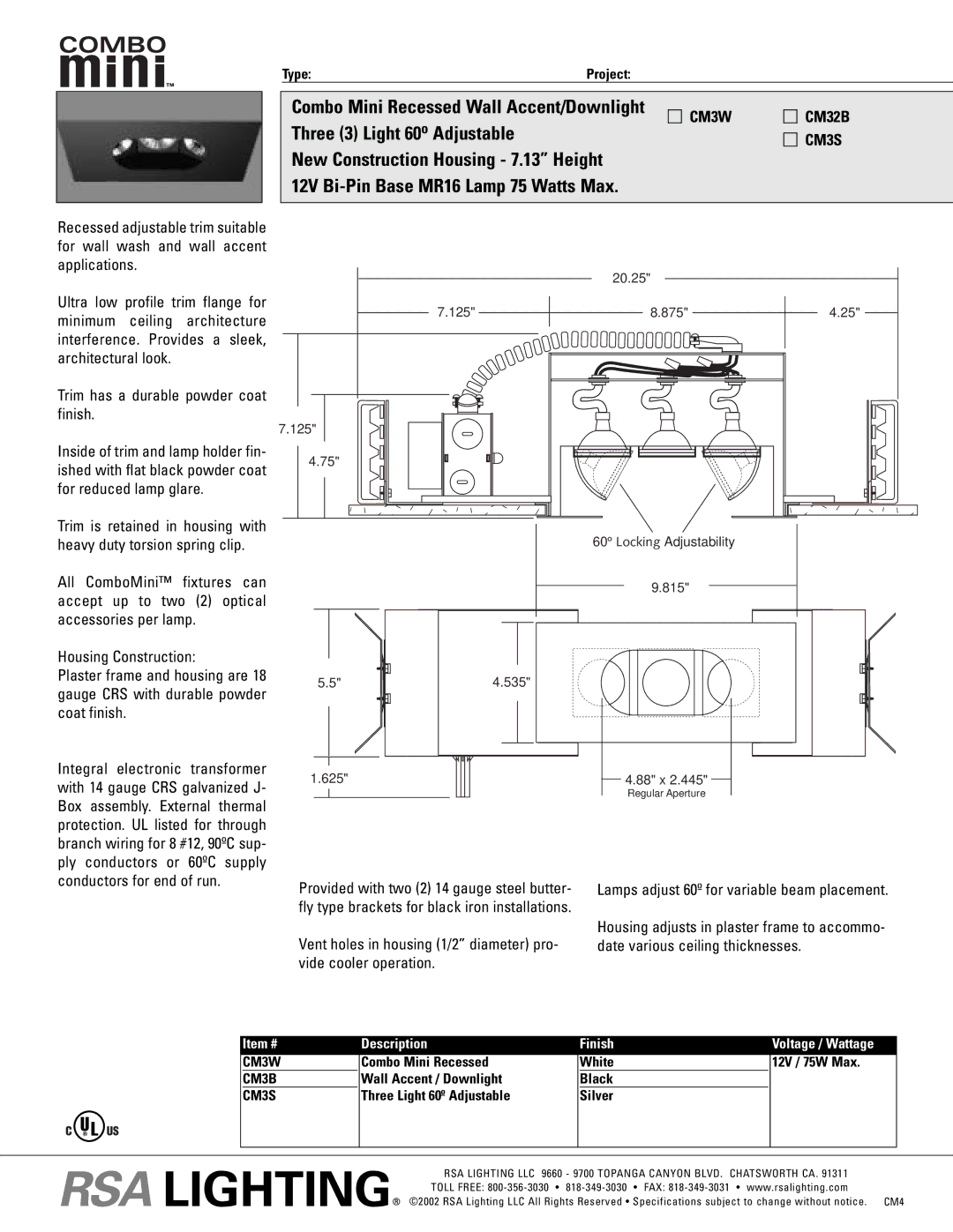 RSA Lighting CM3W, CM3B, CM3S specifications New Construction Housing 7.13 Height, 12V Bi-Pin Base MR16 Lamp 75 Watts Max 