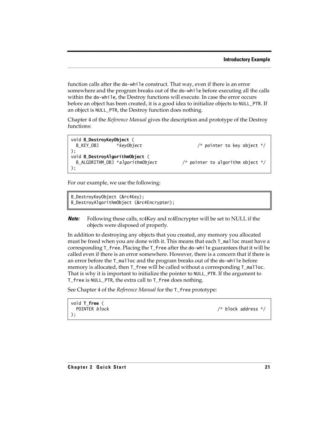 RSA Security 5.2.2 manual For our example, we use the following, Pointer to key object, Balgorithmobj * algorithmObject 