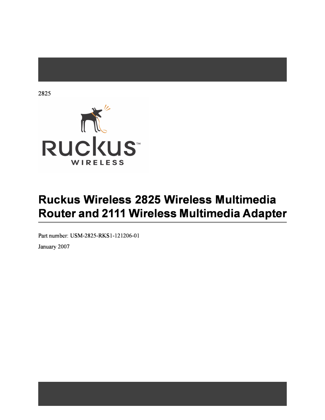 Ruckus Wireless 2111 manual Part number USM-2825-RKS1-121206-01 January 