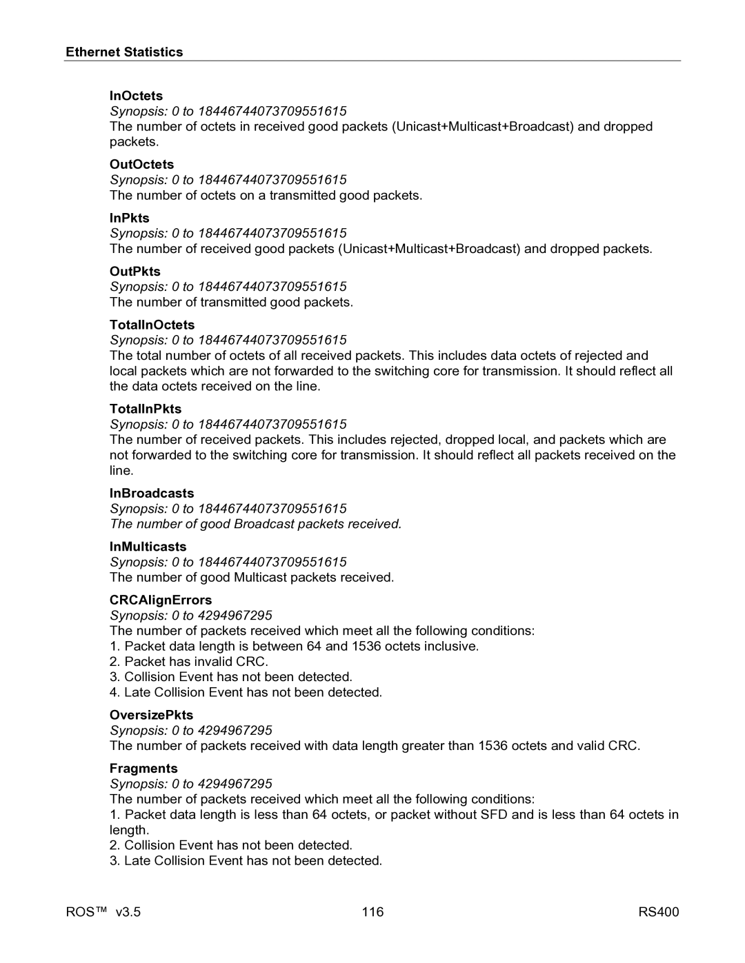 RuggedCom RS400 manual Ethernet Statistics InOctets, TotalInOctets, TotalInPkts, InBroadcasts, InMulticasts, CRCAlignErrors 