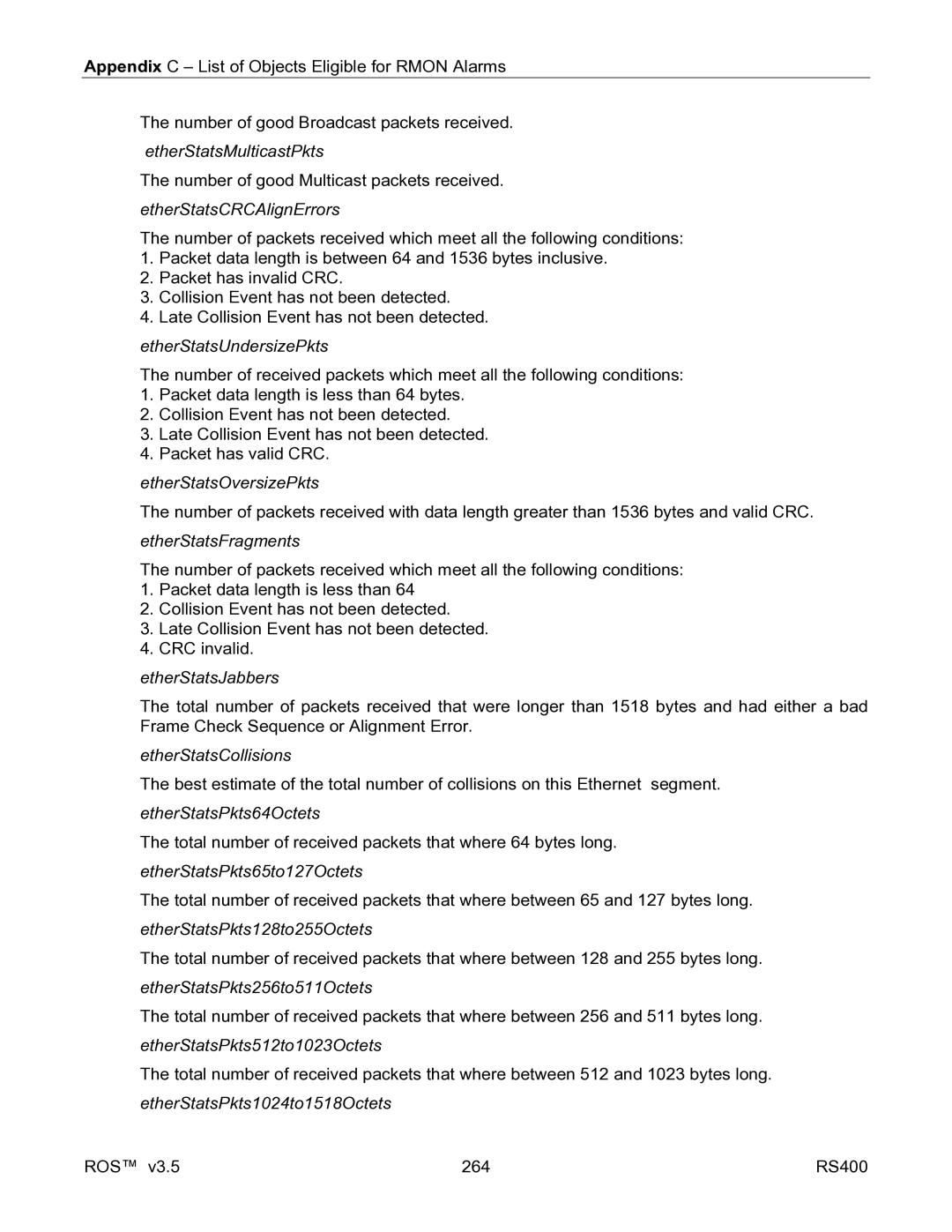 RuggedCom RS400 manual EtherStatsMulticastPkts, EtherStatsCRCAlignErrors, EtherStatsUndersizePkts, EtherStatsOversizePkts 