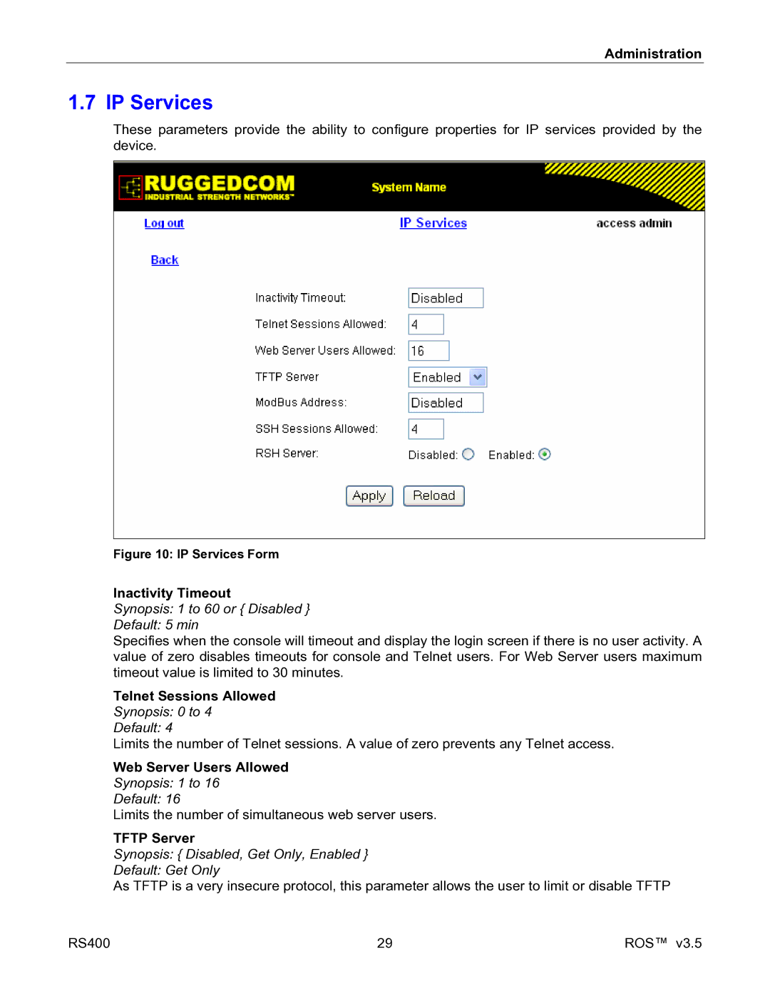 RuggedCom RS400 manual IP Services, Inactivity Timeout, Telnet Sessions Allowed, Web Server Users Allowed, Tftp Server 