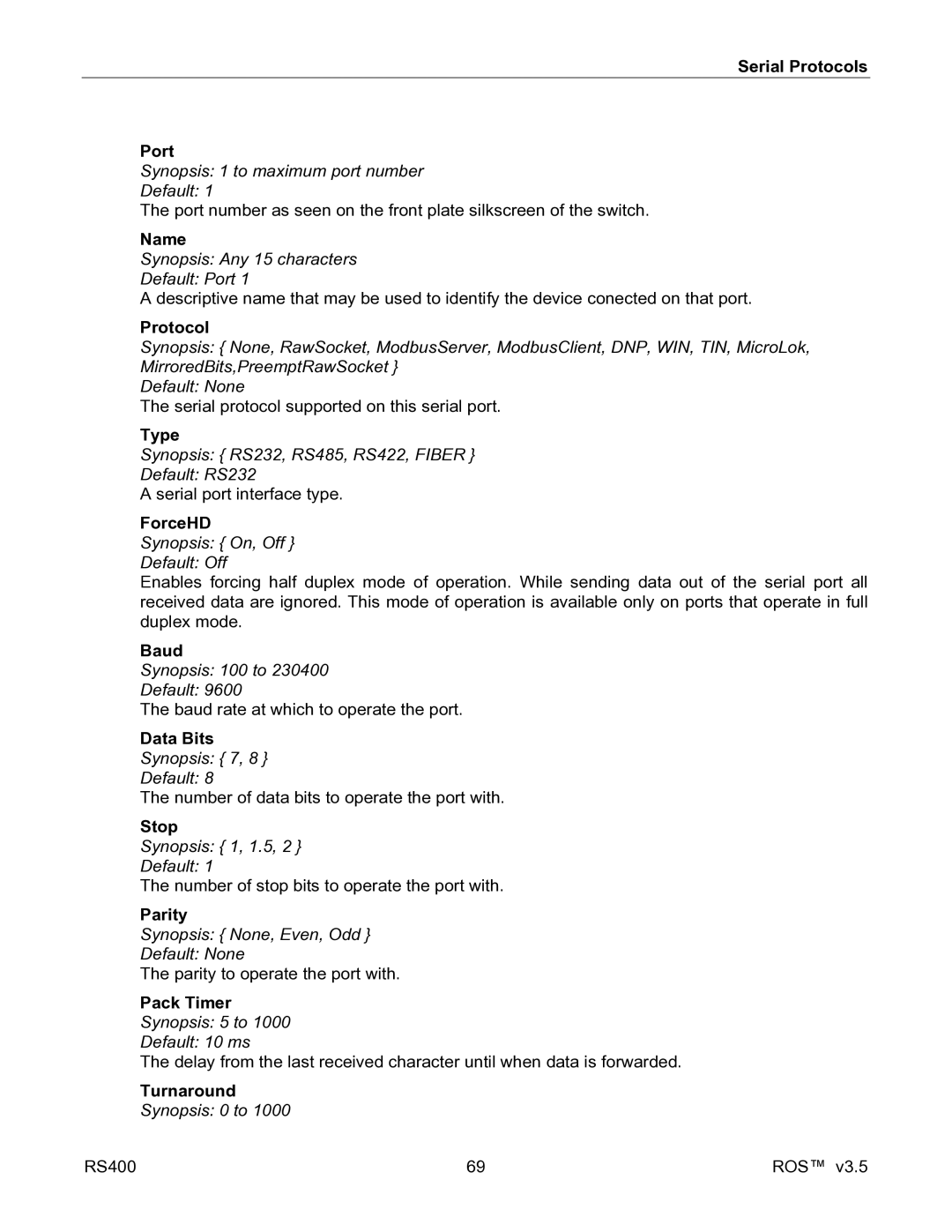 RuggedCom RS400 manual Serial Protocols Port, ForceHD, Baud, Data Bits, Stop, Parity, Pack Timer, Turnaround 