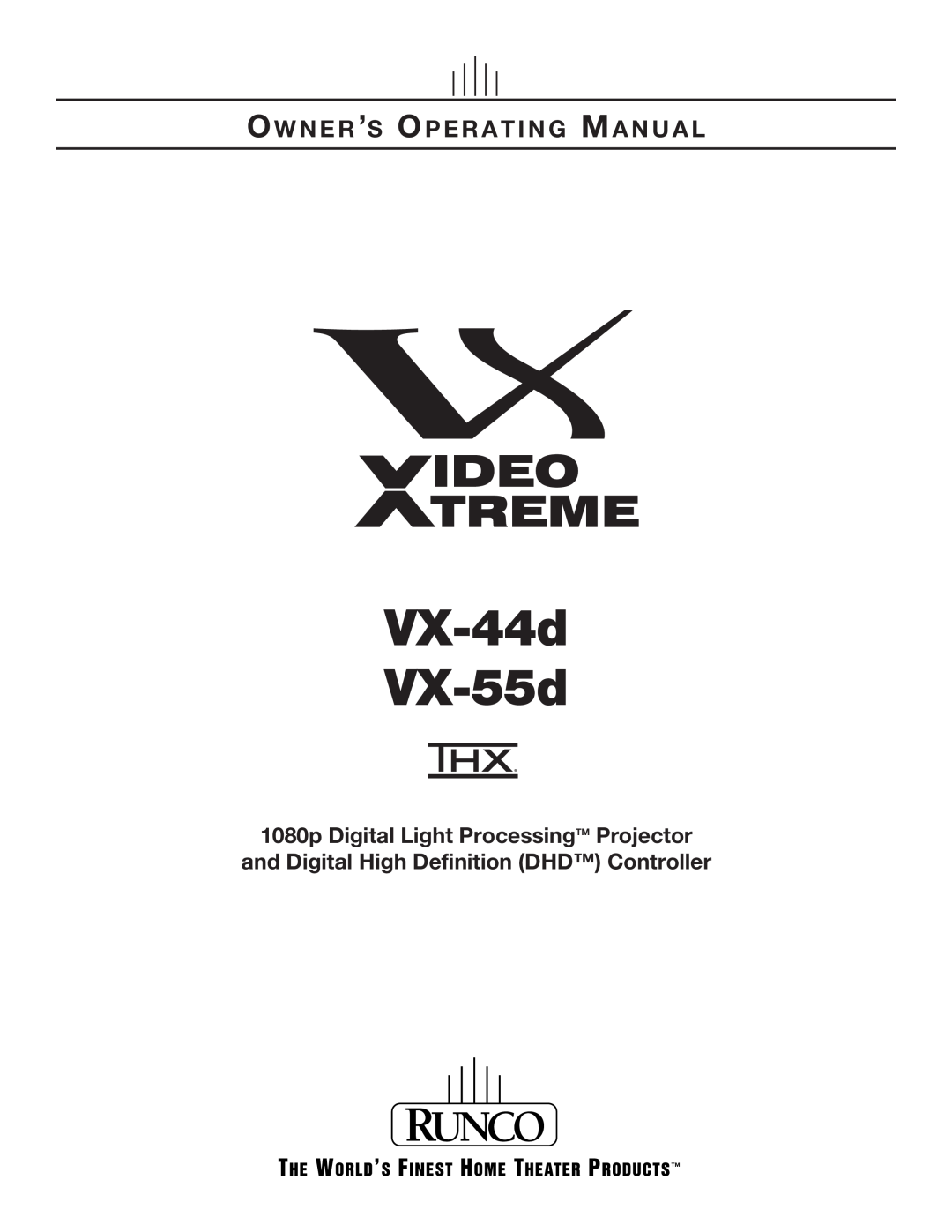 Runco 1080p manual VX-44d VX-55d, Ow N E R ’S Op E R A T I N G Ma N U A L 
