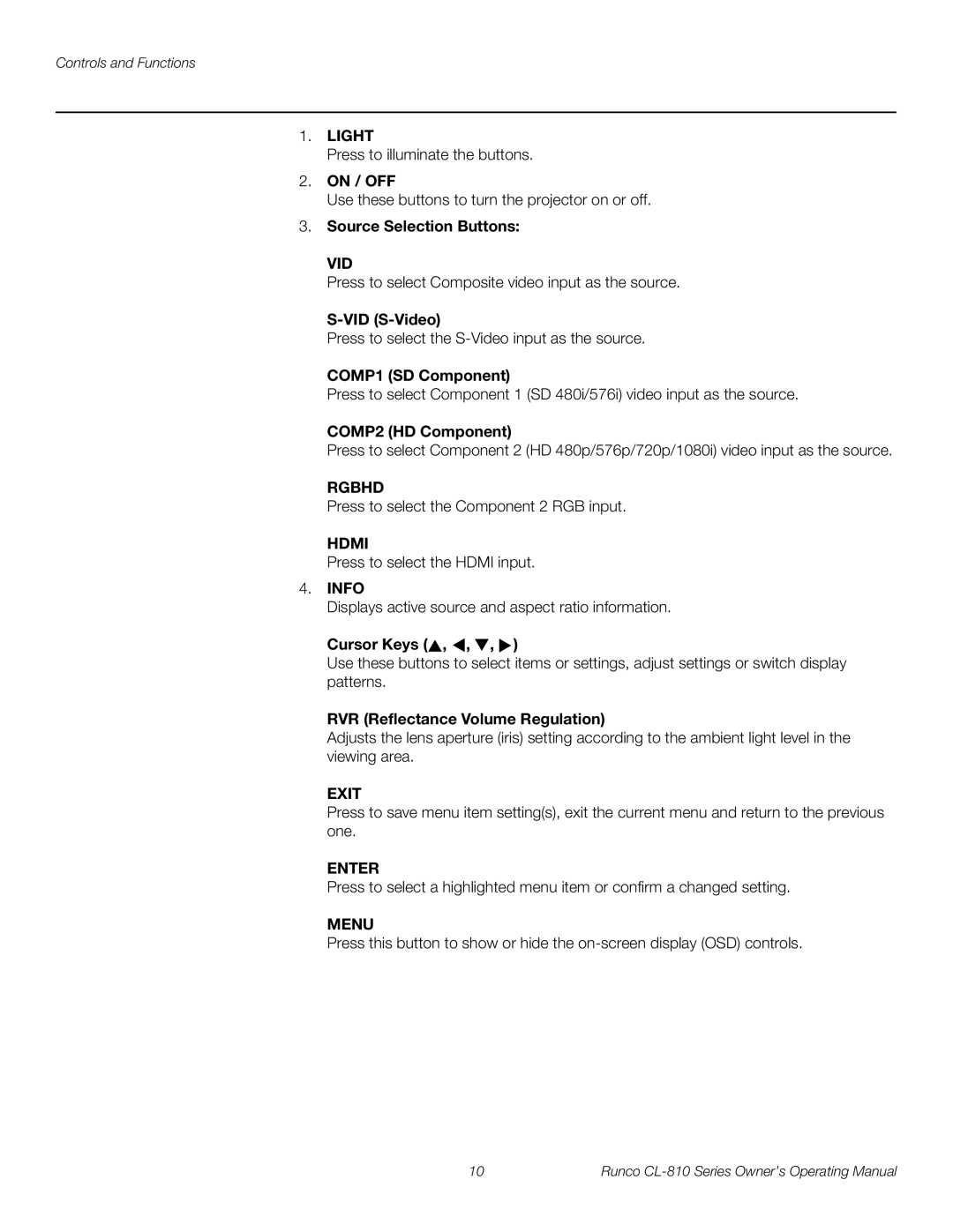 Runco CL-810 ULTRA On / OFF, Source Selection Buttons, VID S-Video, COMP1 SD Component, COMP2 HD Component, Cursor Keys 