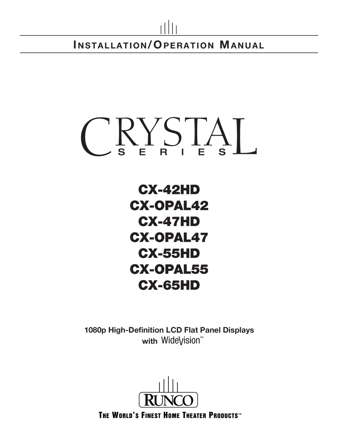 Runco CX-OPAL42, CX-OPAL47, CX-OPAL55, CX-65HD, CX-55HD, CX-42HD operation manual Installation / O P E R a T I O N M a N U a L 