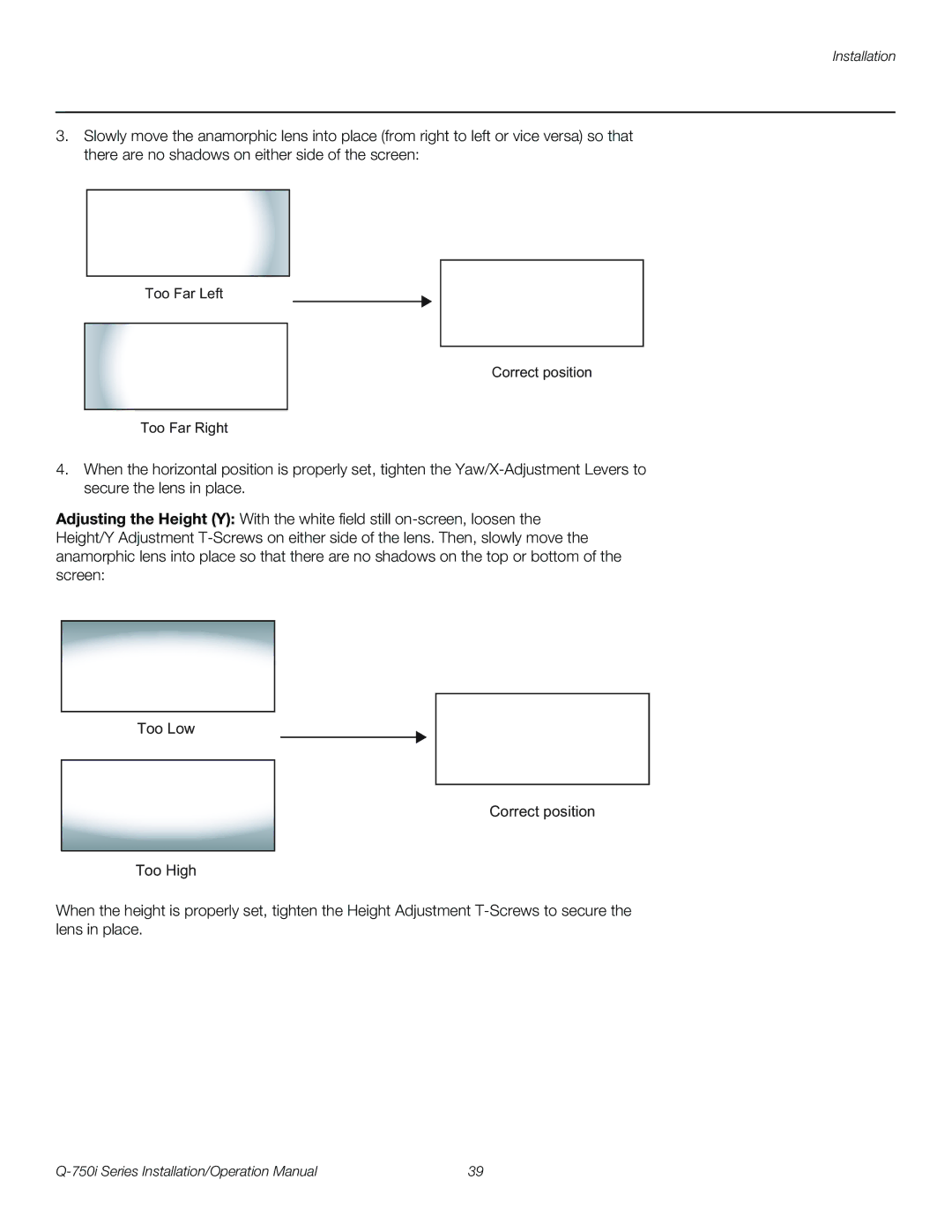 Runco Q-750I operation manual Too Far Left Correct position Too Far Right 