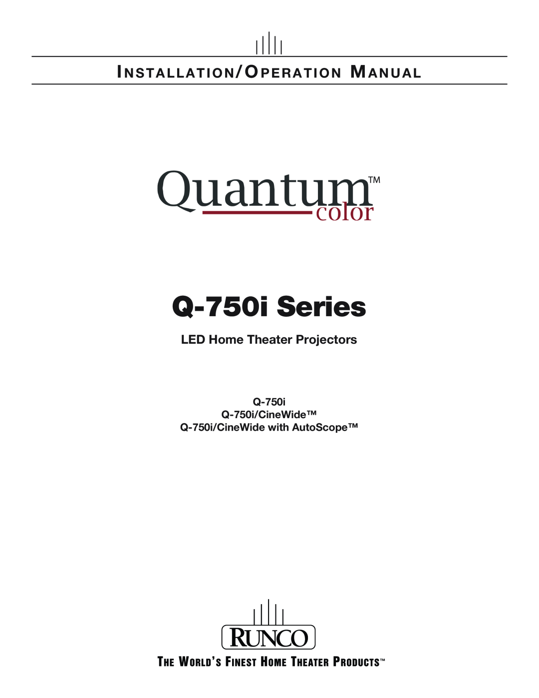 Runco Q-750I operation manual Q-750i Q-750i/CineWide, Q-750i/CineWidewith AutoScope, Q-750iSeries 