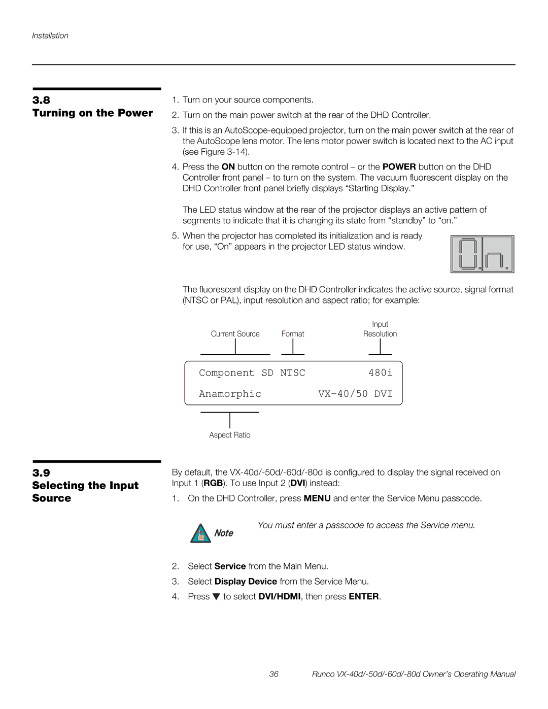 Runco VX-40d manual Turning on the Power, Selecting the Input Source, You must enter a passcode to access the Service menu 