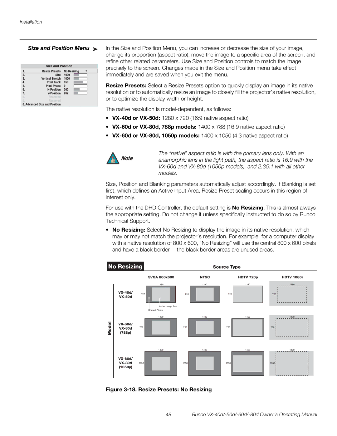 Runco VX-40d, VX-50d, VX-80d, VX-60d Native aspect ratio is with the primary lens only. With an, Resize Presets No Resizing 