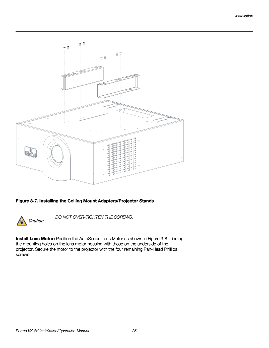 Runco VX-8D operation manual 7. Installing the Ceiling Mount Adapters/Projector Stands, Do Not Over-Tighten The Screws 