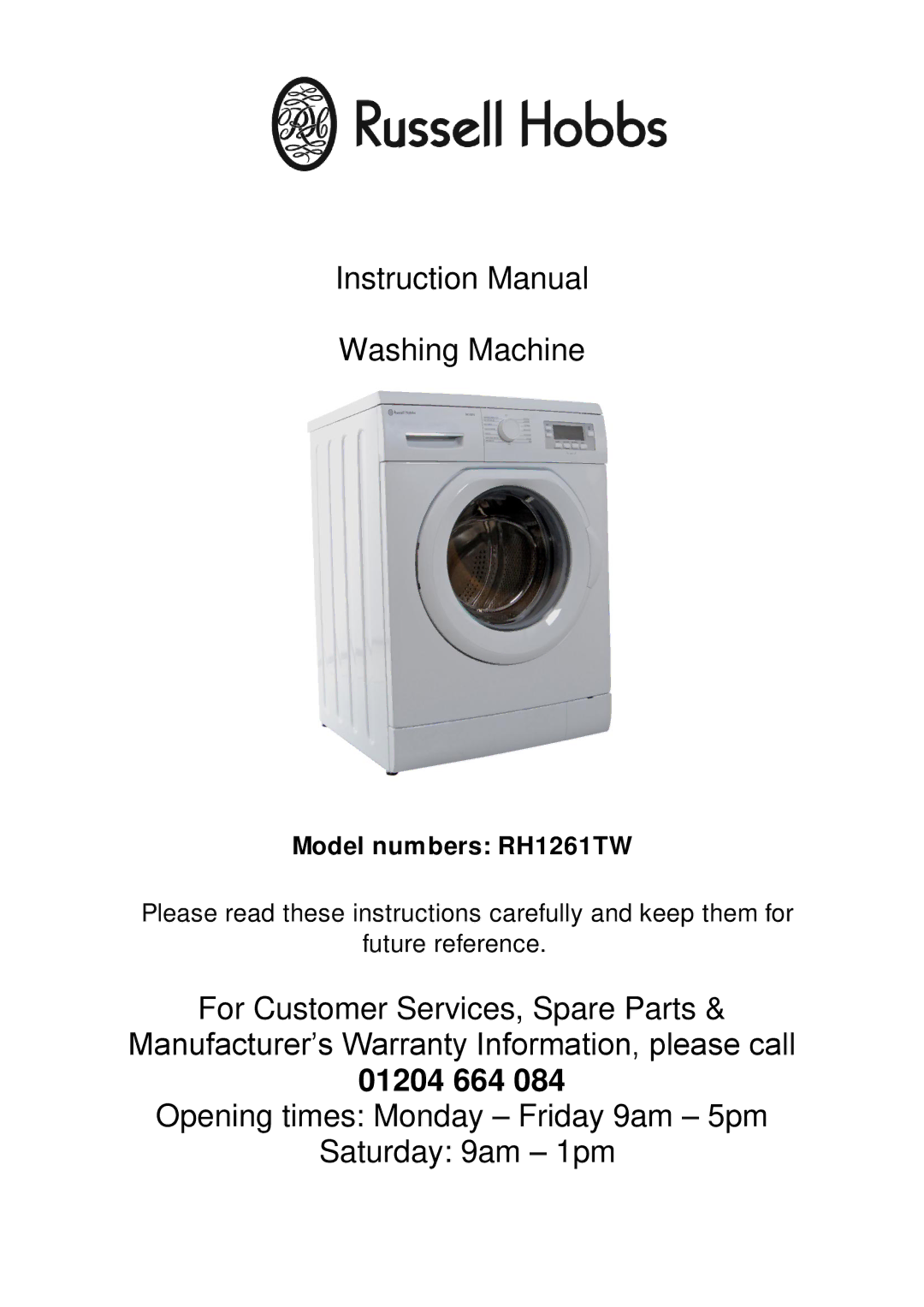 Russell Hobbs RH1261TW instruction manual Washing Machine, 01204 664 