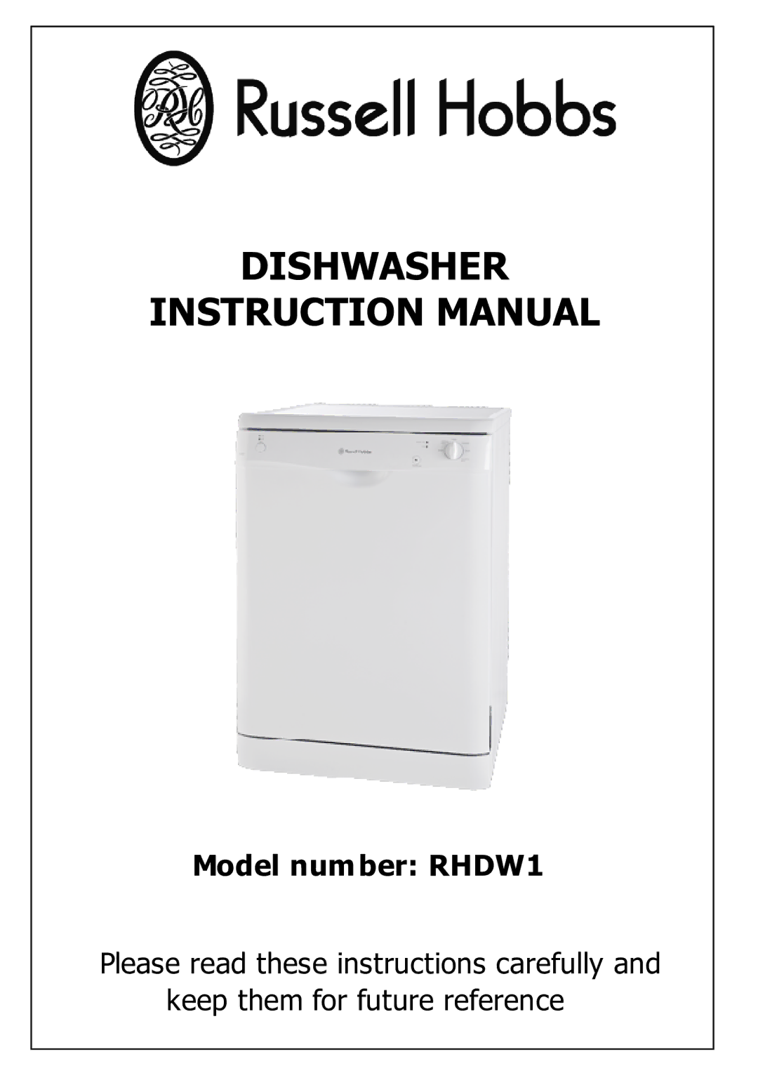 Russell Hobbs RHDW1 instruction manual Dishwasher 