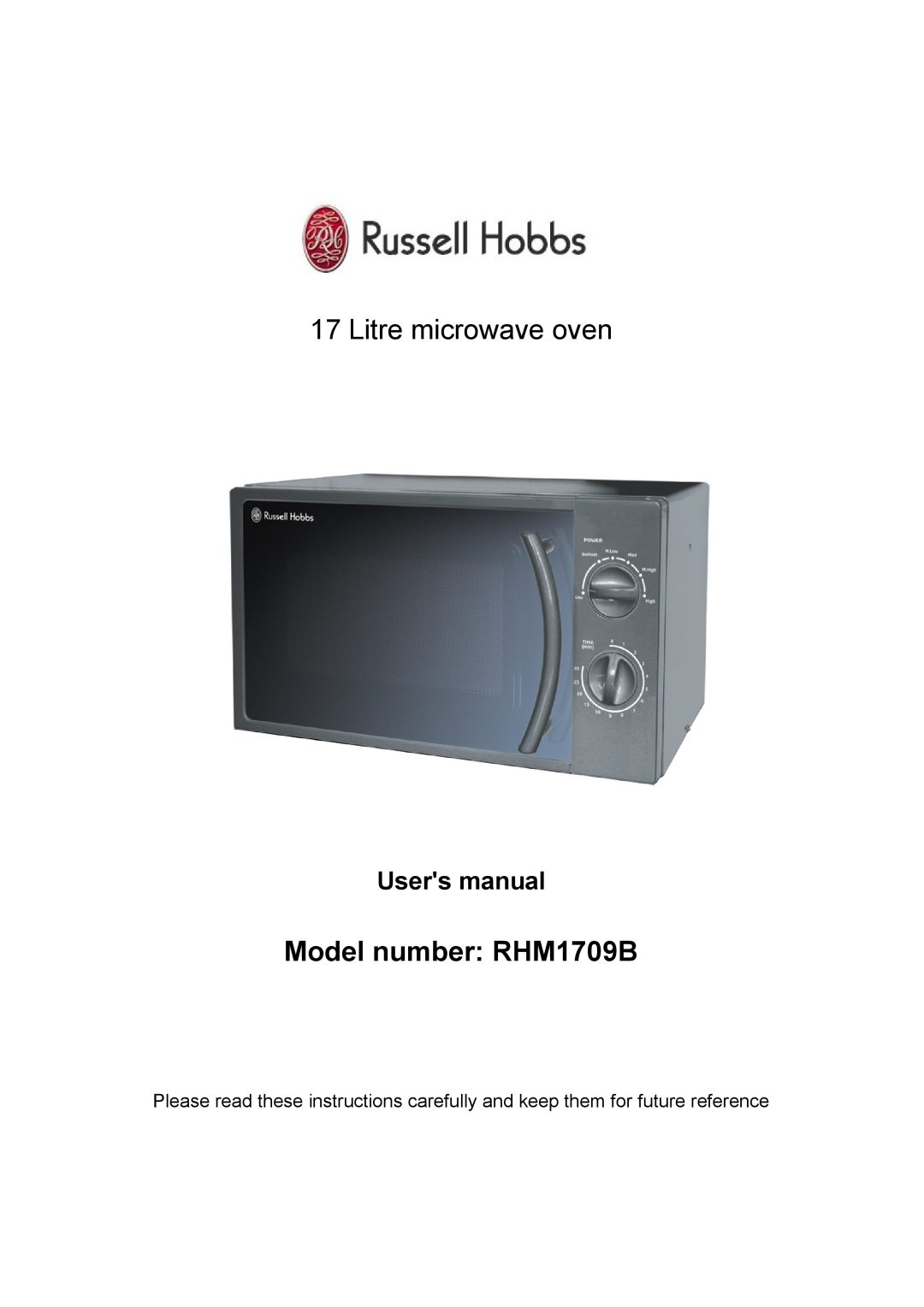 Russell Hobbs user manual Users manual, Litre microwave oven, Model number RHM1709B 