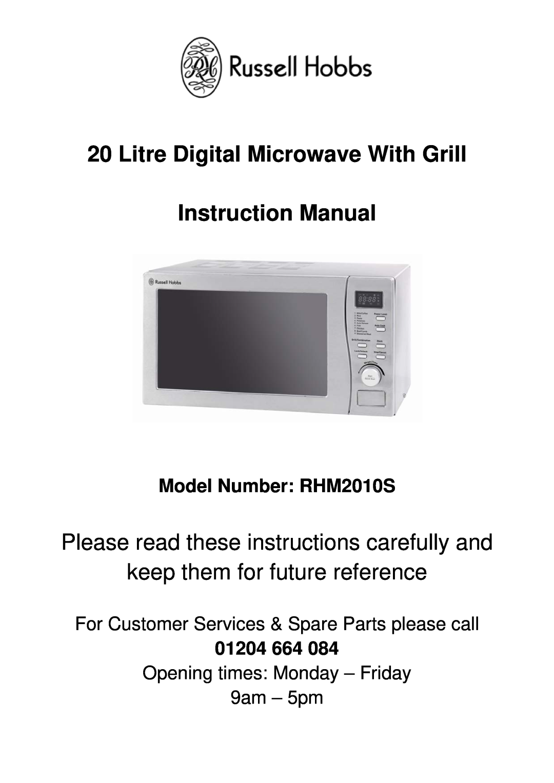 Russell Hobbs user manual Litre stainless steel microwave with grill Users manual, Model number RHM2010S 