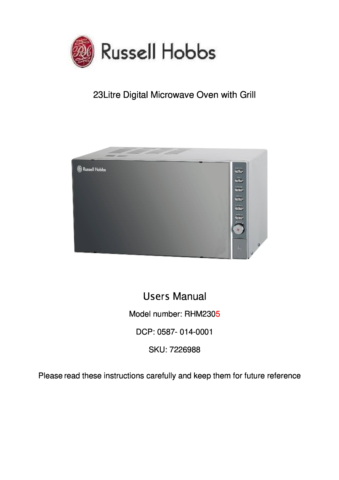 Russell Hobbs user manual Model number RHM2305 DCP 0587- SKU, Users Manual, 23Litre Digital Microwave Oven with Grill 