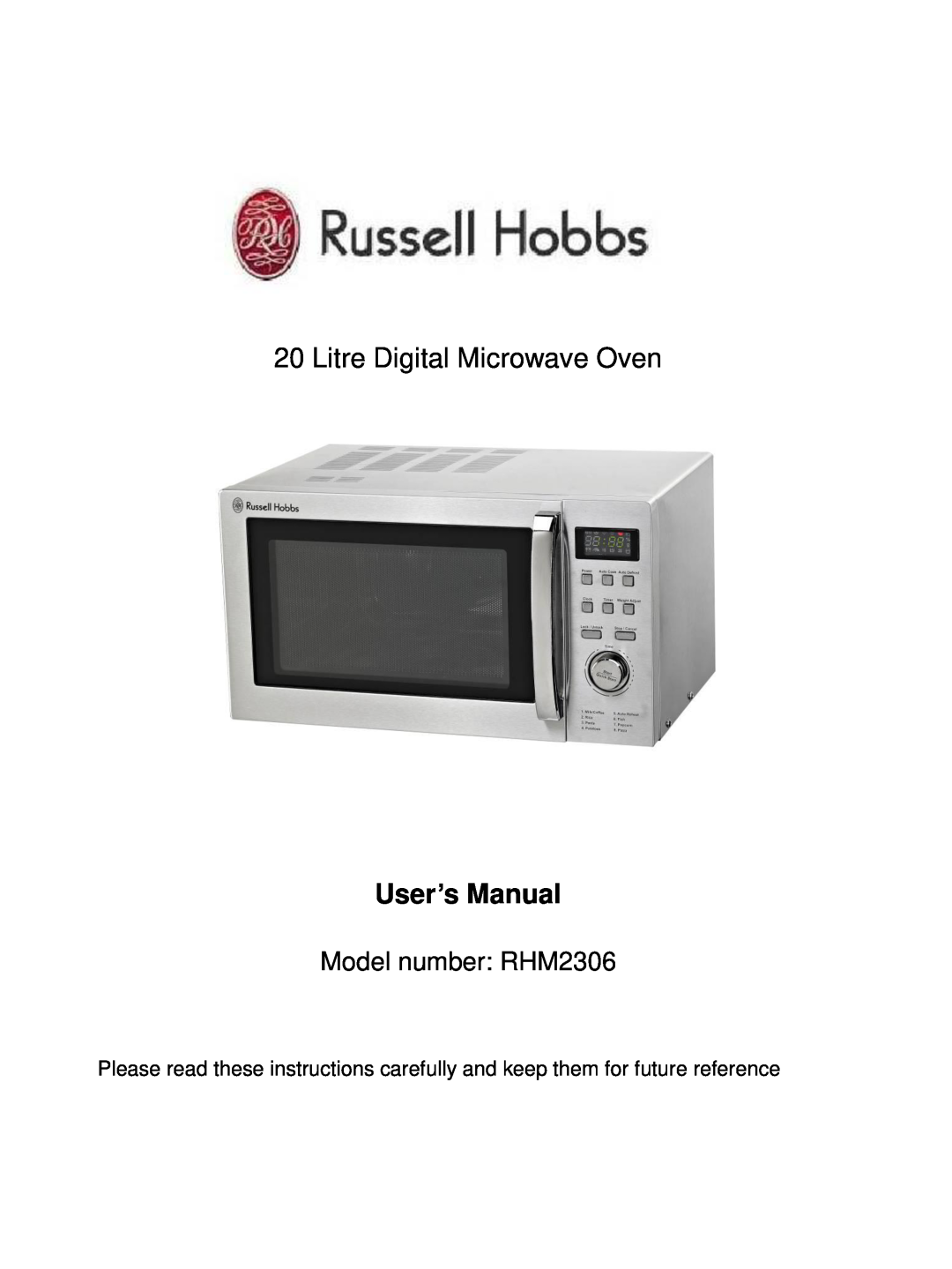 Russell Hobbs user manual Litre Digital Microwave Oven, Model number RHM2306 