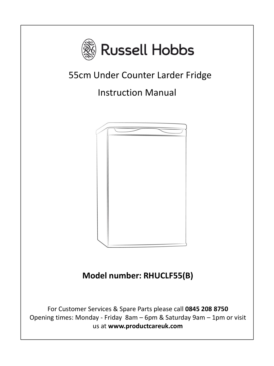 Russell Hobbs RHUCLF55(B) instruction manual 55cm Under Counter Larder Fridge, Model number RHUCLF55B 