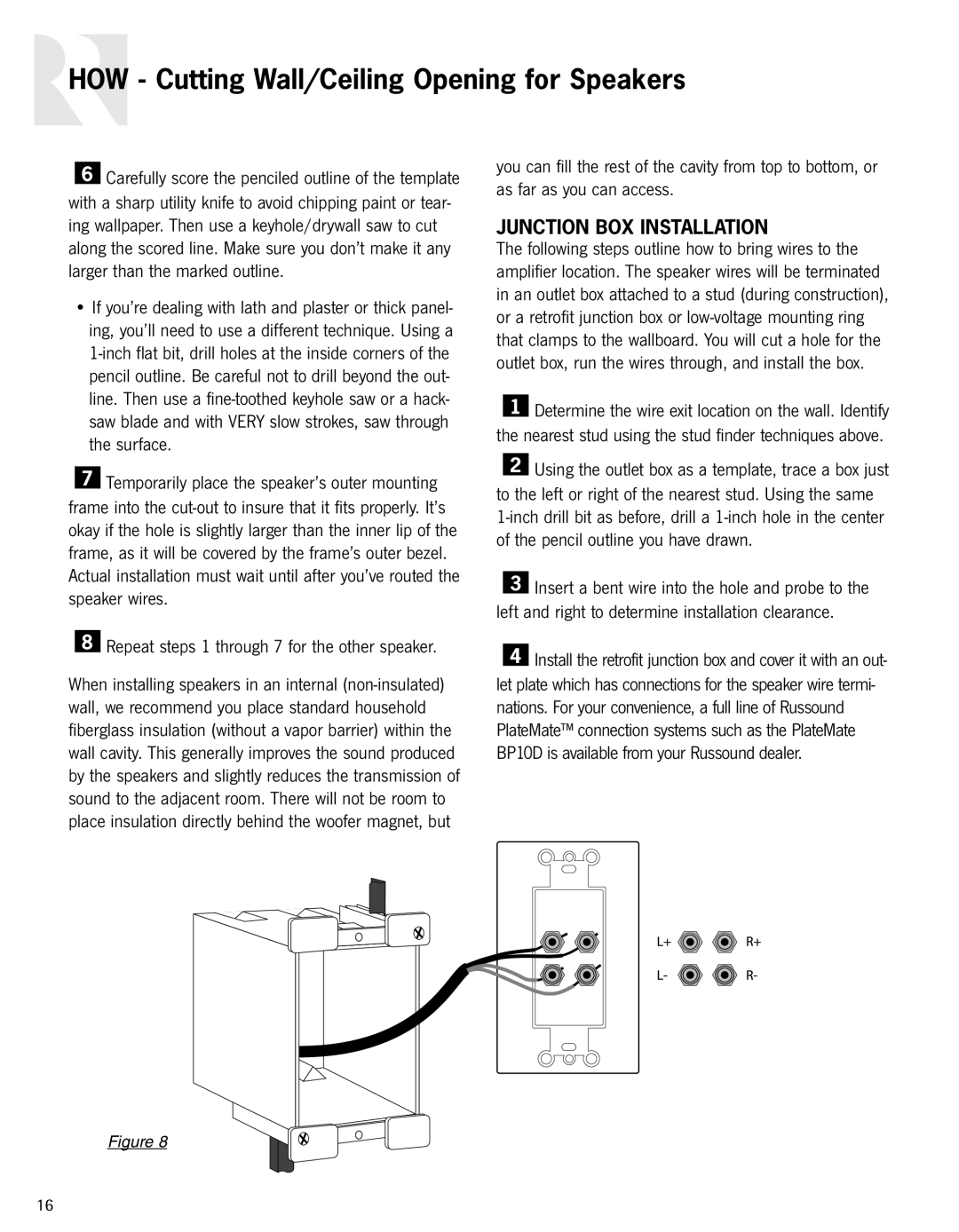 Russound Advantage Series owner manual Repeat steps 1 through 7 for the other speaker, Junction BOX Installation 