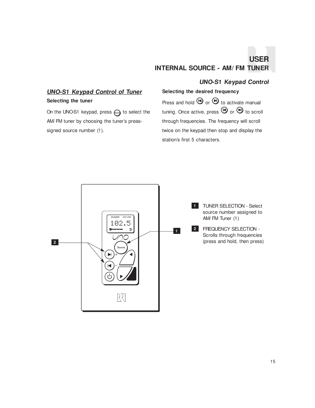 Russound CAM6.6T-S1 instruction manual Internal Source AM/FM Tuner, UNO-S1 Keypad Control of Tuner, Selecting the tuner 