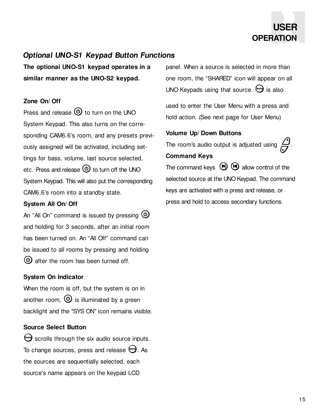 Russound CAV6.6-S2 instruction manual Optional UNO-S1 Keypad Button Functions, Scrolls through the six audio source inputs 