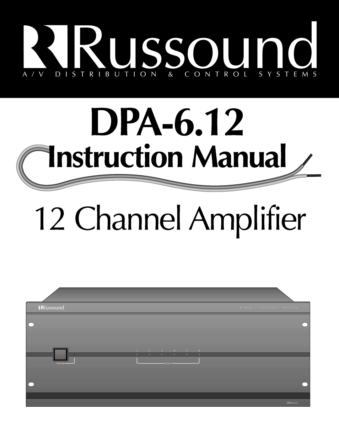 Russound DPA-6.12 instruction manual Channel Amplifier, Instruction Manual, Zone 